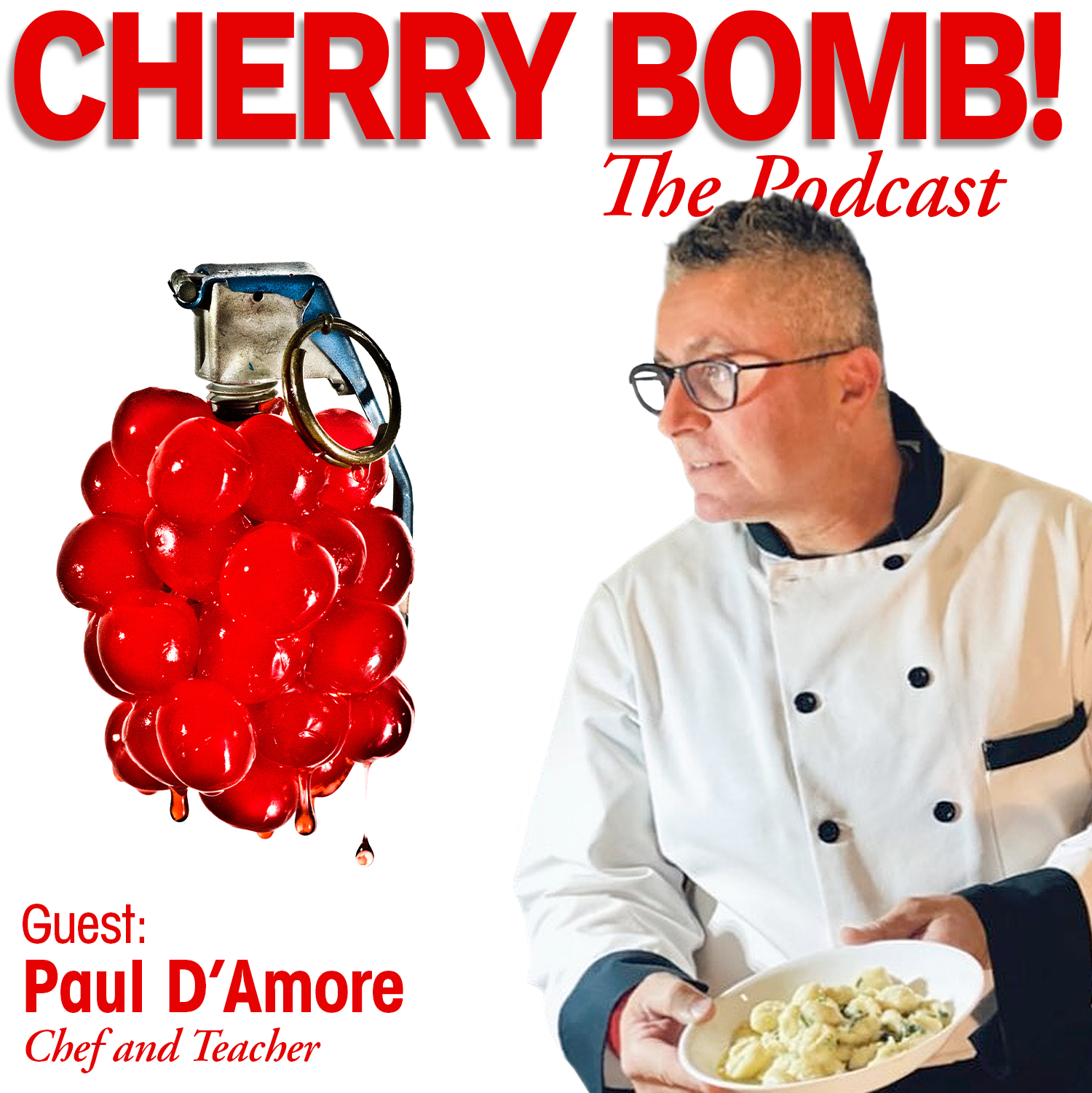 Chef Paul D'Amore on Cherry Bomb! The Podcast